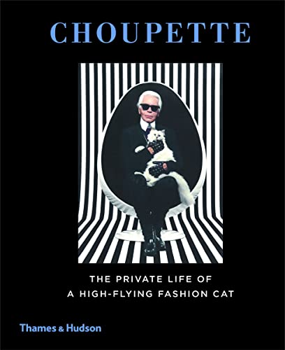 Choupette: The Private Life of a High-Flying Fashion Cat von Thames & Hudson